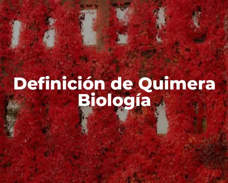 Definición de Quimera Biología