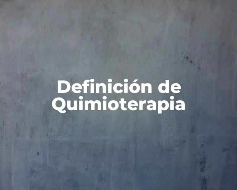 Definición de Quimioterapia