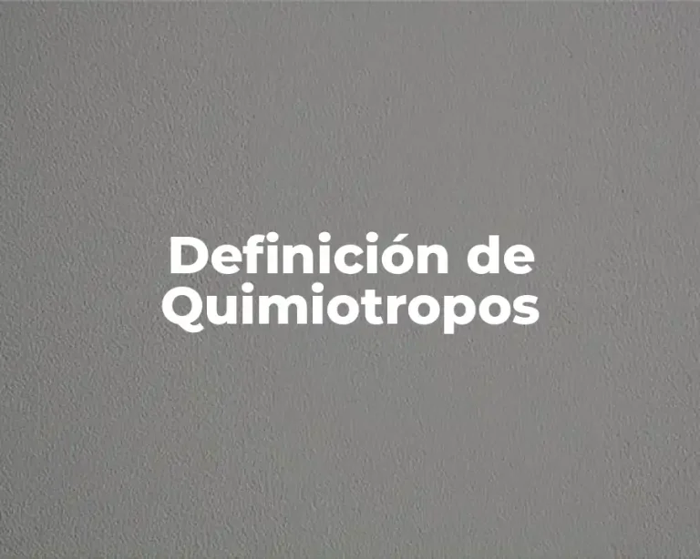 Definición de Quimiotropos