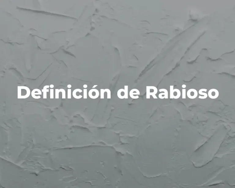 Definición de Rabioso