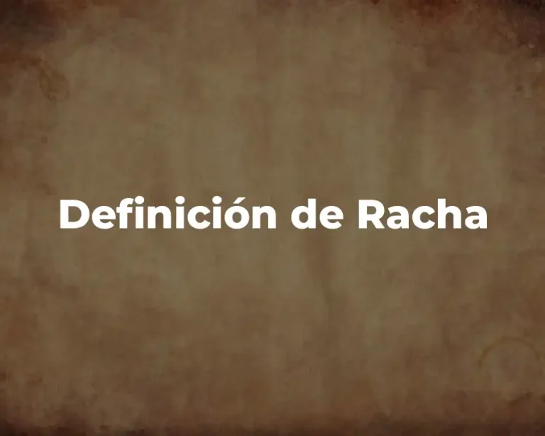 Definición de Racha