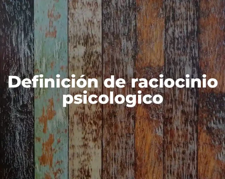 Definición de raciocinio psicologico