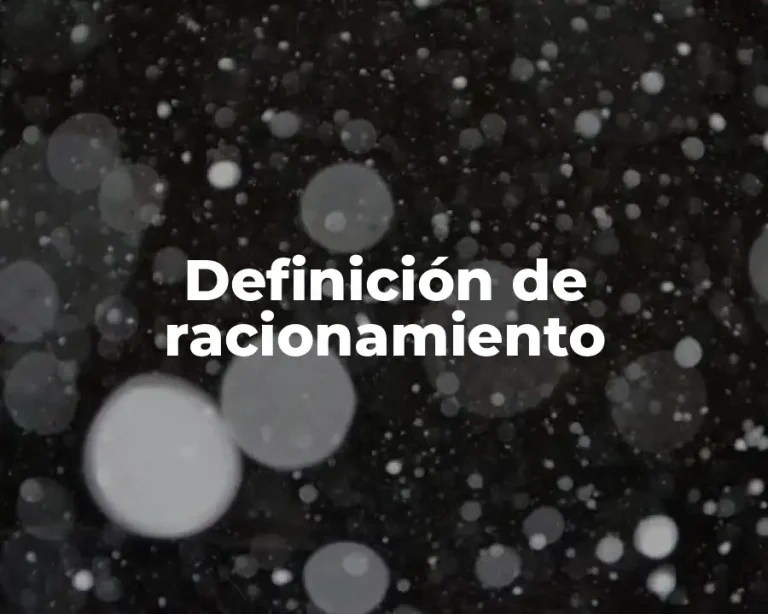 Definición de racionamiento