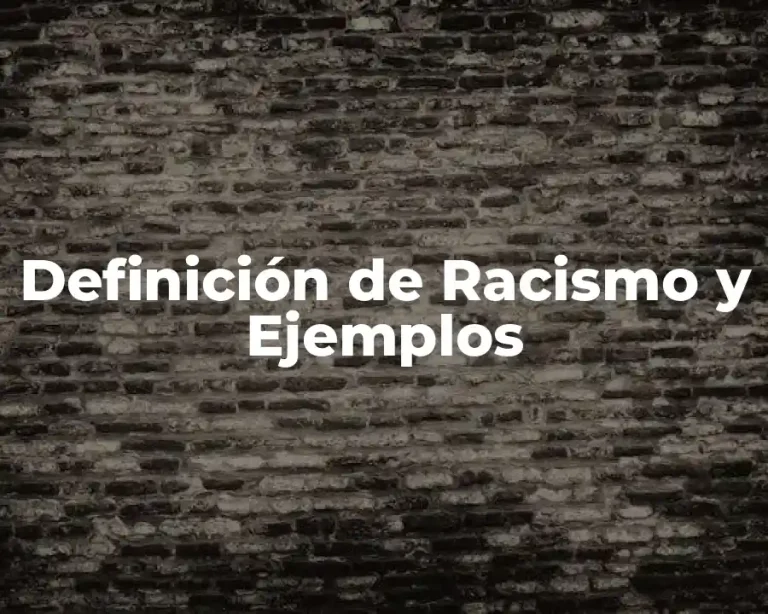Definición de Racismo y Ejemplos