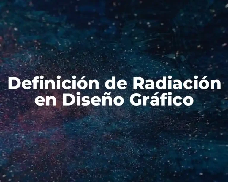 Definición de Radiación en Diseño Gráfico