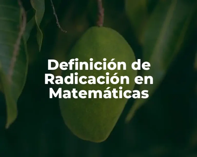 Definición de Radicación en Matemáticas