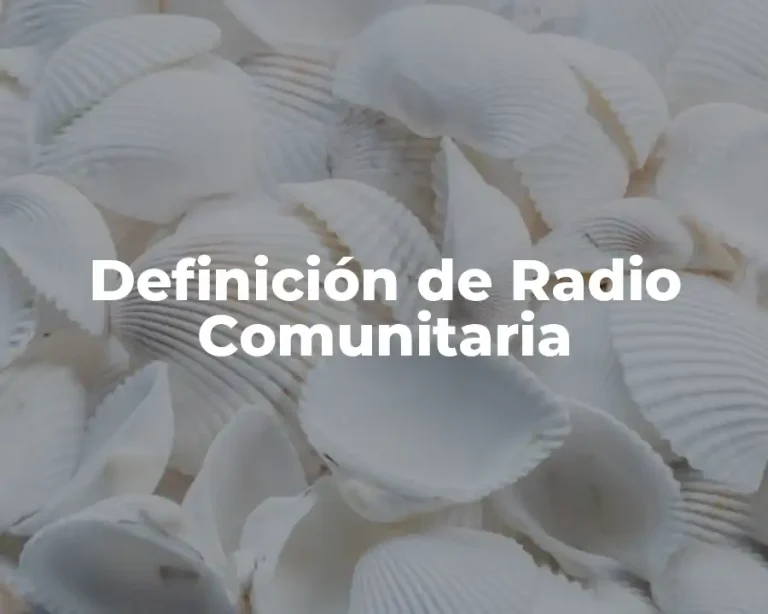 Definición de Radio Comunitaria