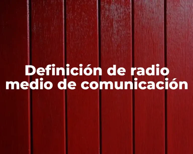 Definición de radio medio de comunicación
