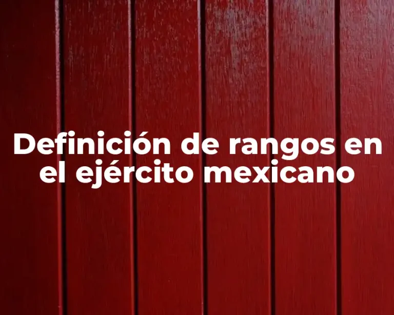 Definición de rangos en el ejército mexicano