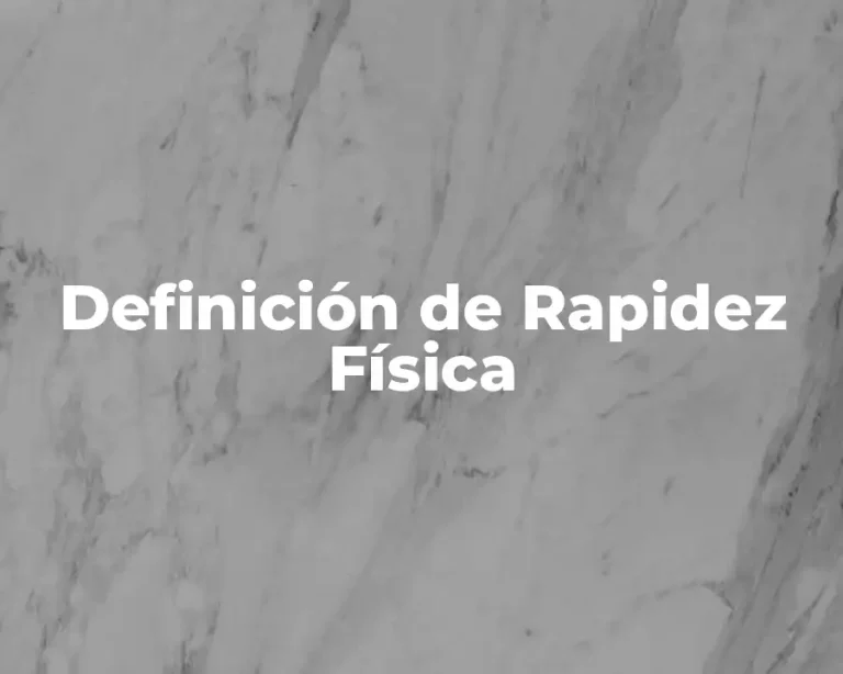 Definición de Rapidez Física