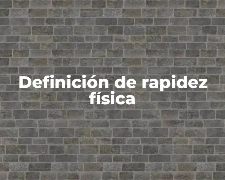 Definición de rapidez física