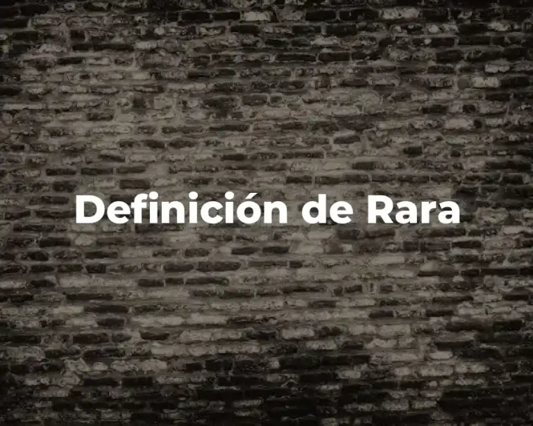 Definición de Rara