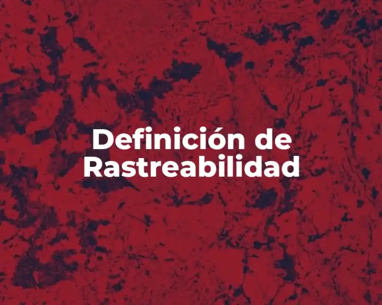 Definición de Rastreabilidad