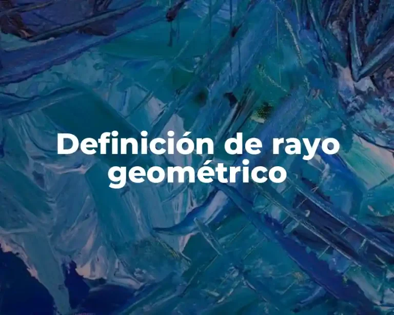 Definición de rayo geométrico