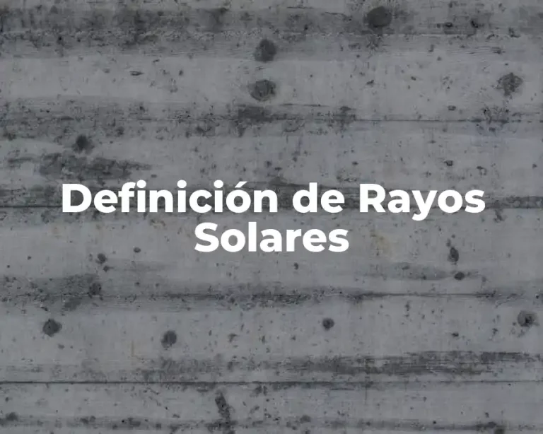 Definición de Rayos Solares