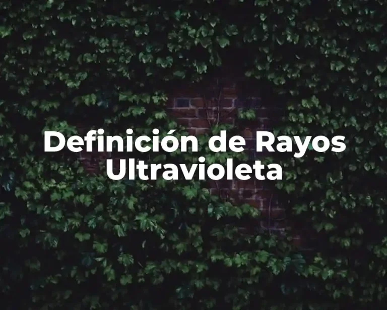 Definición de Rayos Ultravioleta