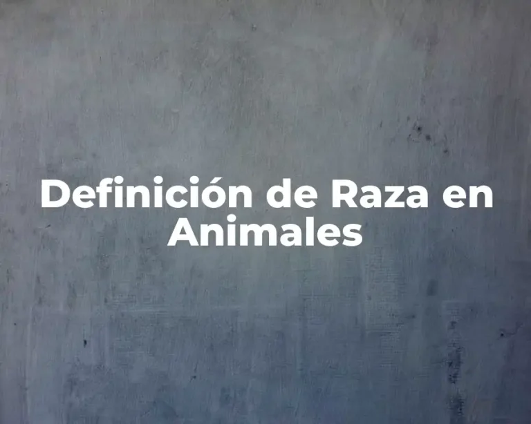 Definición de Raza en Animales