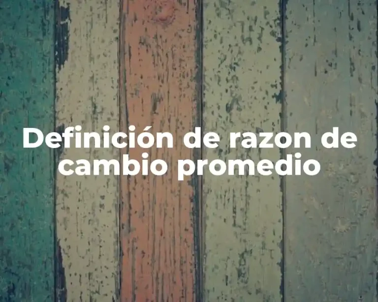 Definición de razon de cambio promedio