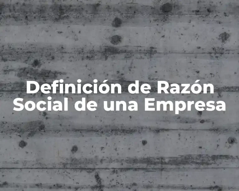 Definición de Razón Social de una Empresa