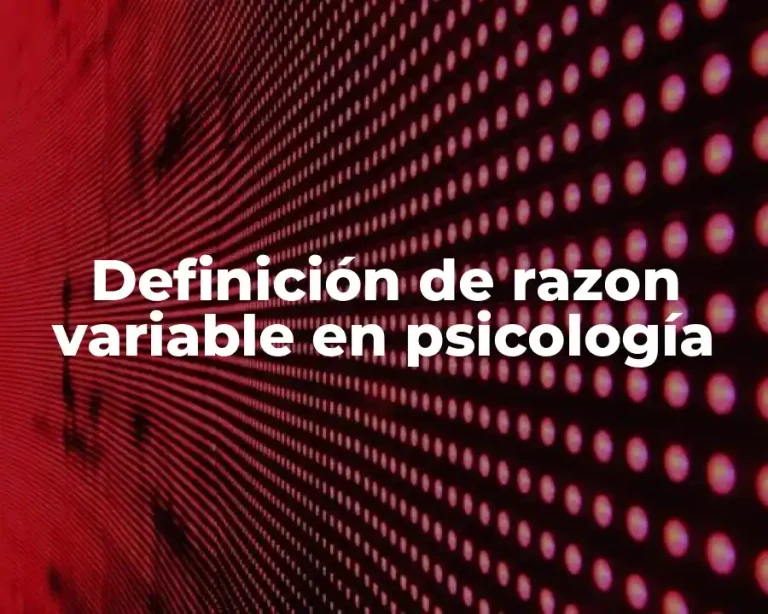 Definición de razon variable en psicología