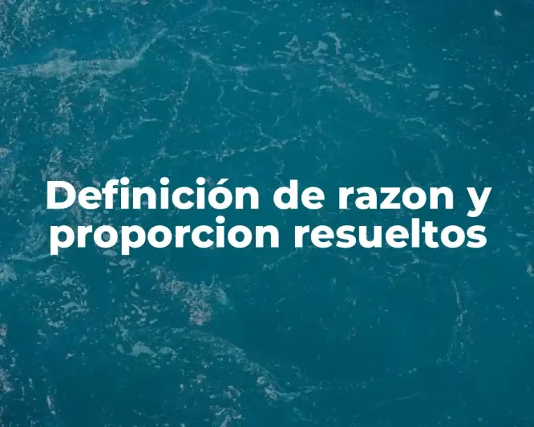 Definición de razon y proporcion resueltos