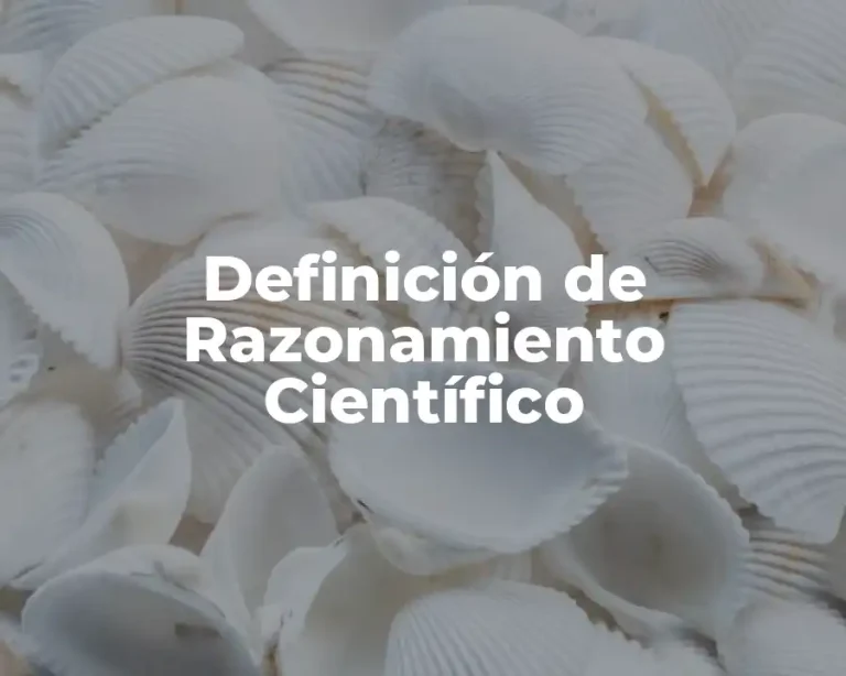 Definición de Razonamiento Científico
