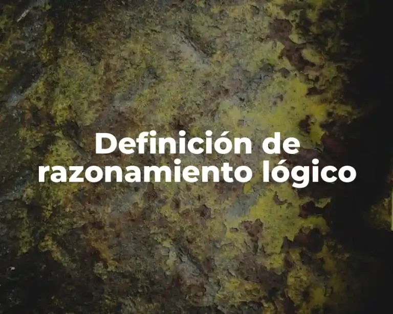 Definición de razonamiento lógico