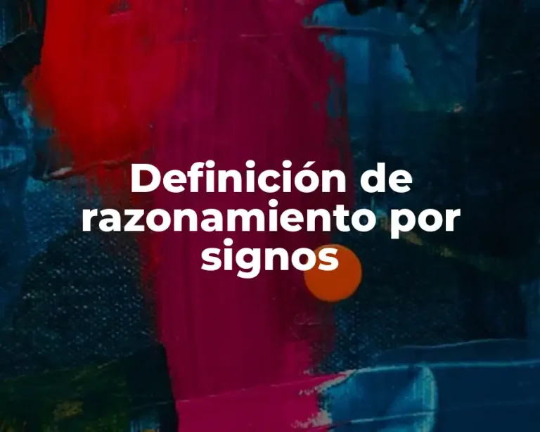 Definición de razonamiento por signos