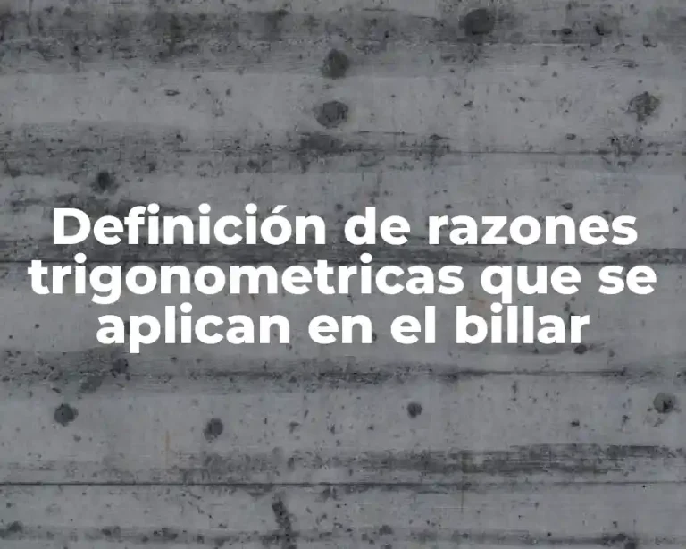 Definición de razones trigonometricas que se aplican en el billar
