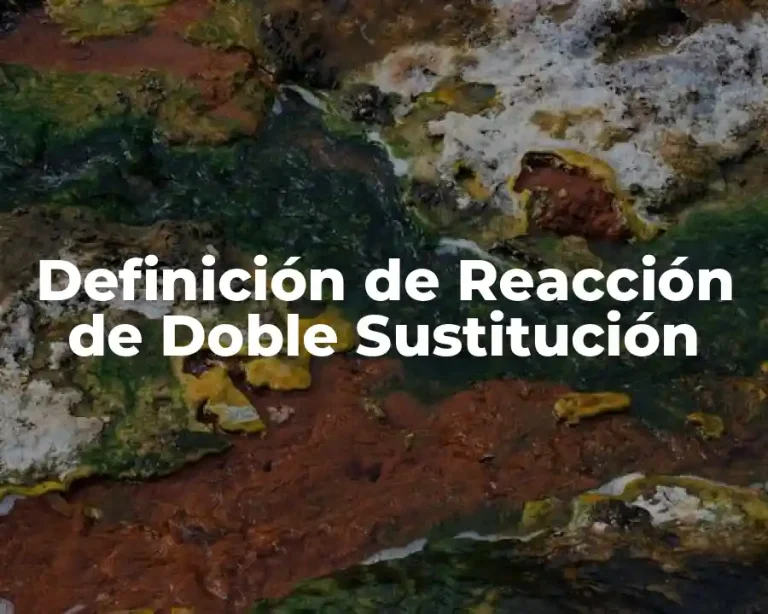 Definición de Reacción de Doble Sustitución