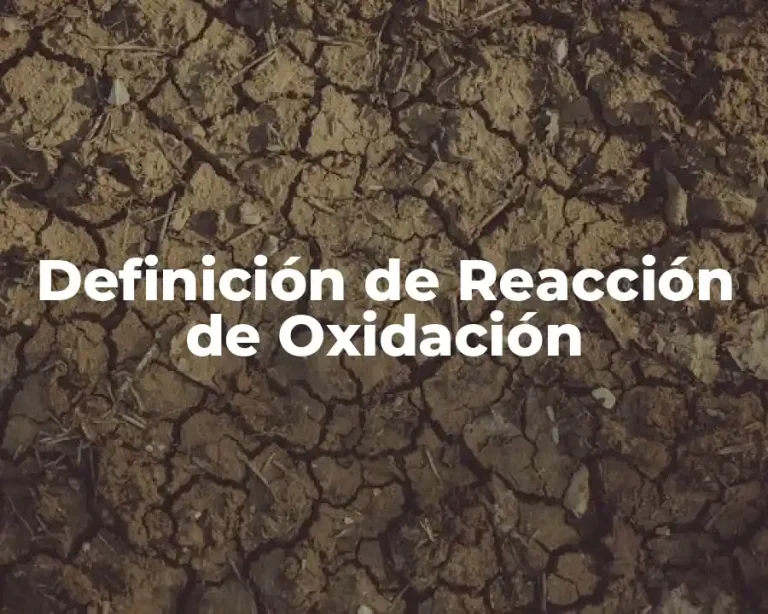 Definición de Reacción de Oxidación