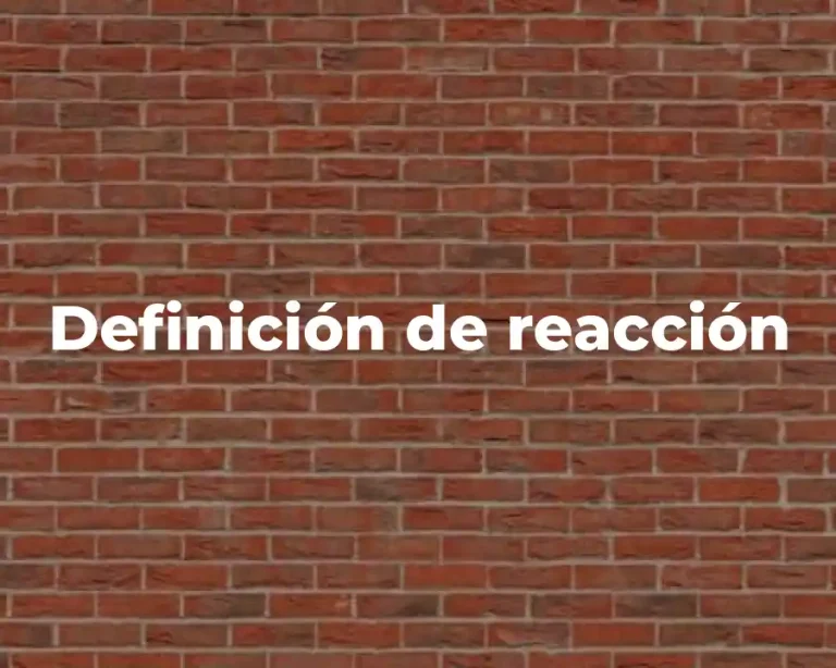 Definición de reacción
