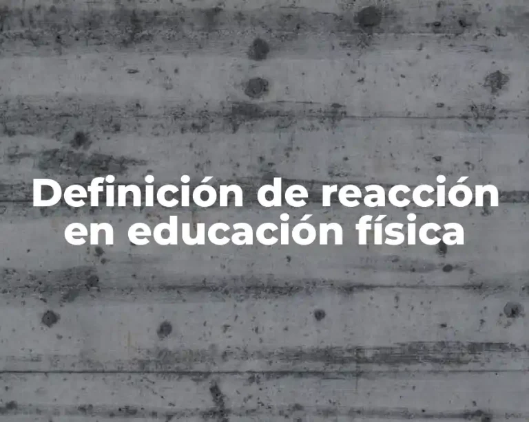 Definición de reacción en educación física