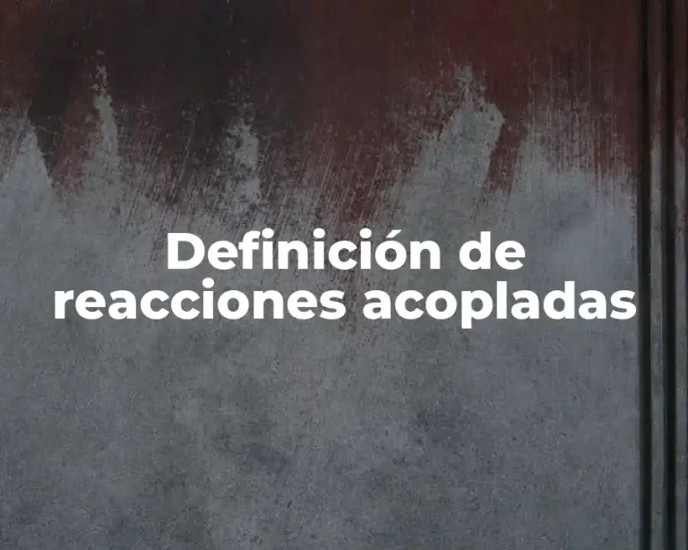 Definición de reacciones acopladas