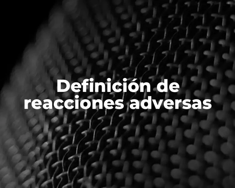 Definición de reacciones adversas