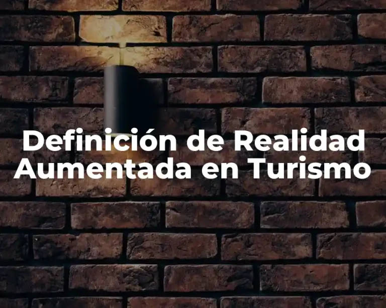 Definición de Realidad Aumentada en Turismo