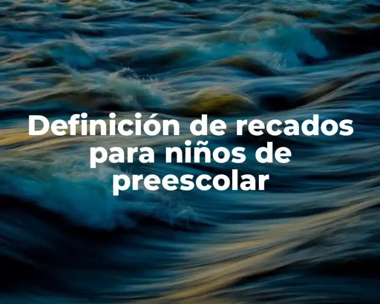 Definición de recados para niños de preescolar
