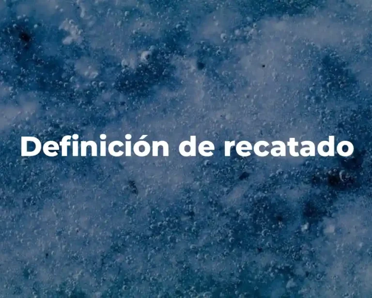 Definición de recatado