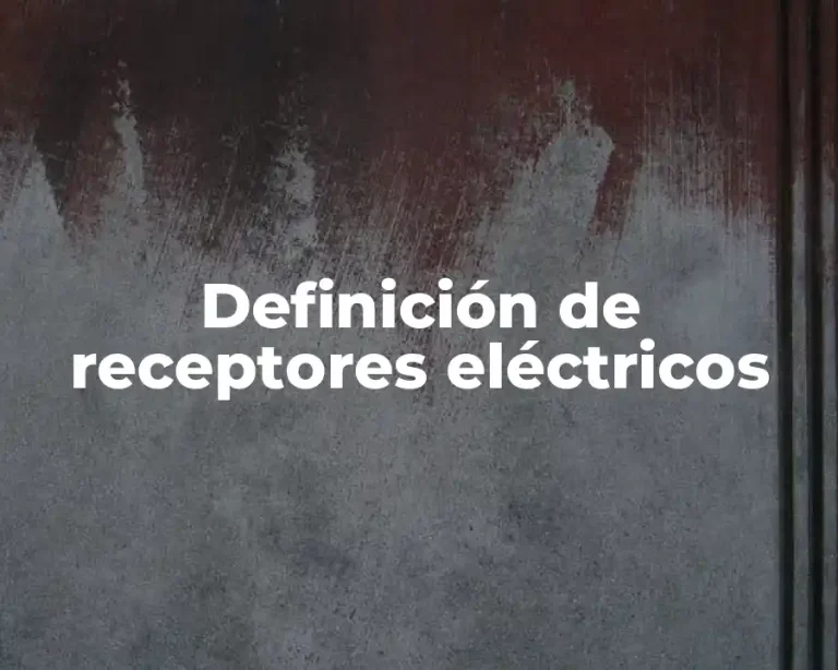 Definición de receptores eléctricos