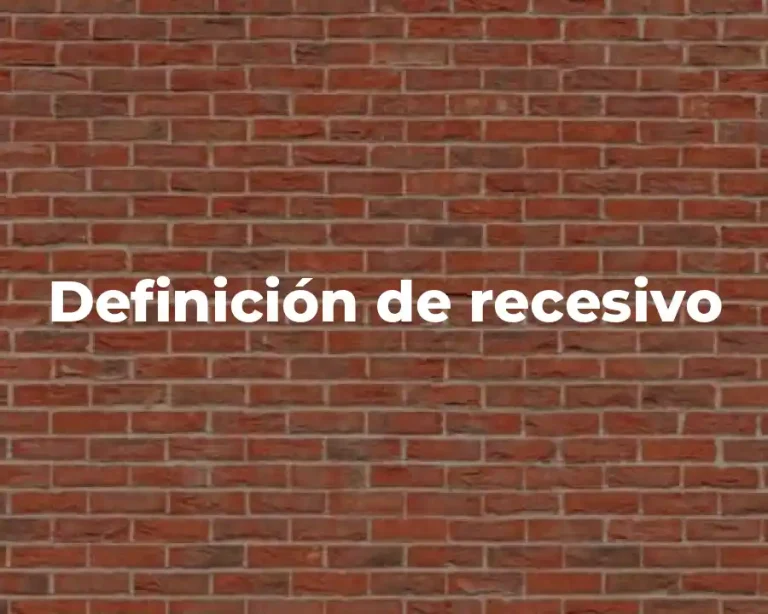 Definición de recesivo
