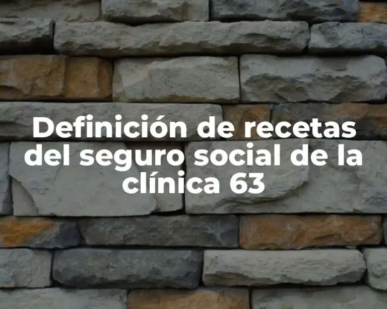 Definición de recetas del seguro social de la clínica 63