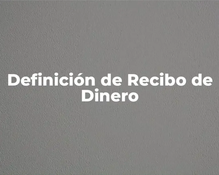 Definición de Recibo de Dinero