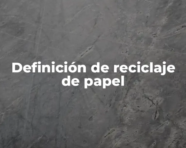 Definición de reciclaje de papel