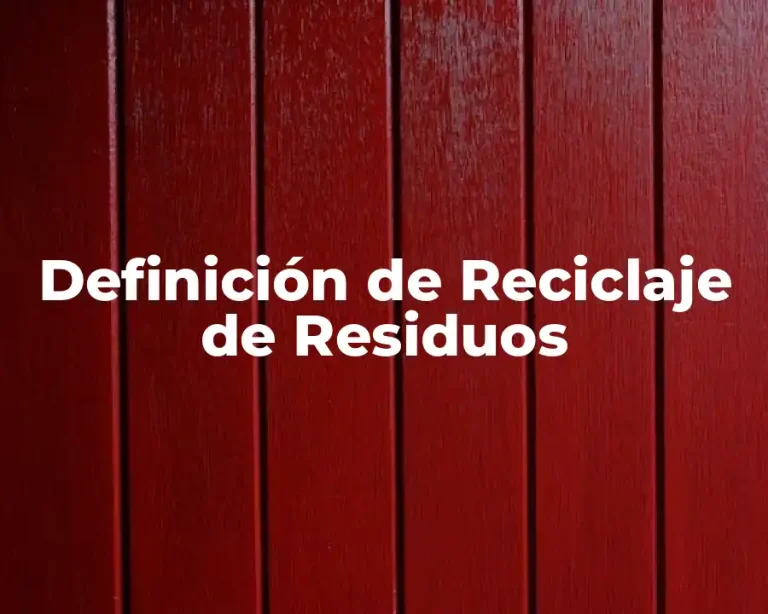 Definición de Reciclaje de Residuos