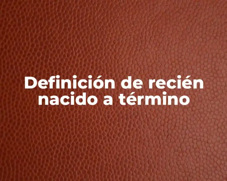 Definición de recién nacido a término