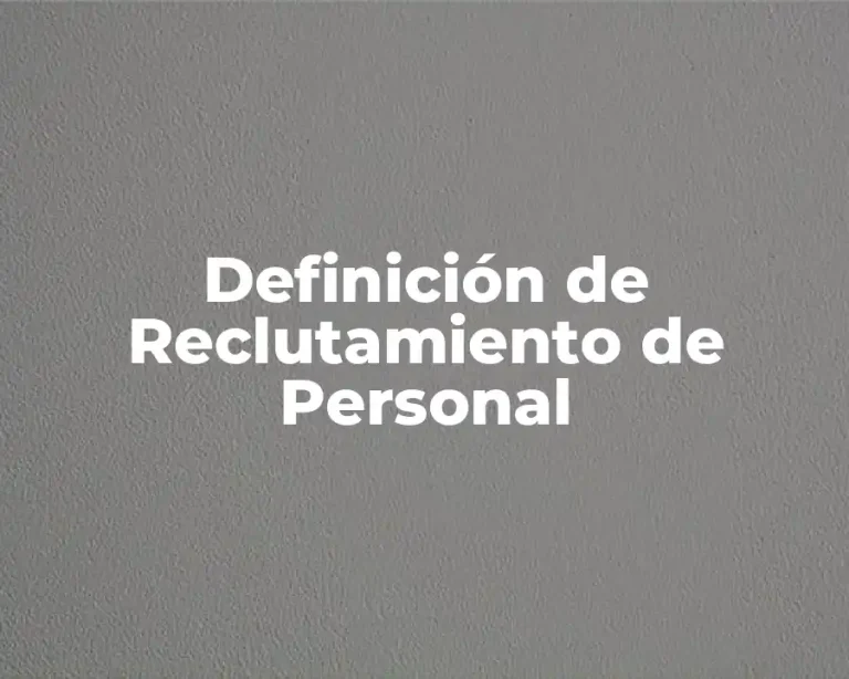 Definición de Reclutamiento de Personal