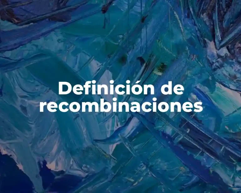 Definición de recombinaciones