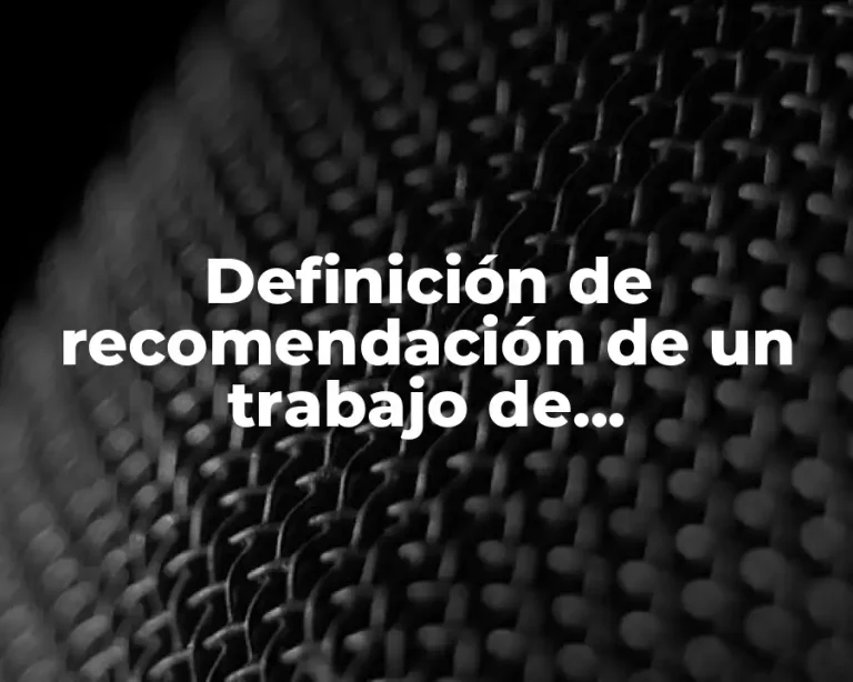 Definición de recomendación de un trabajo de investigación