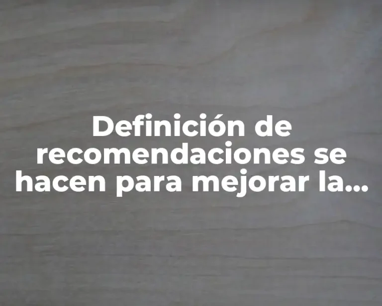 Definición de recomendaciones se hacen para mejorar la intervención docente