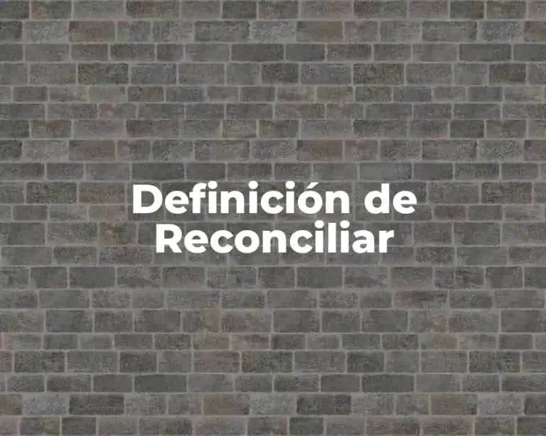 Definición de Reconciliar